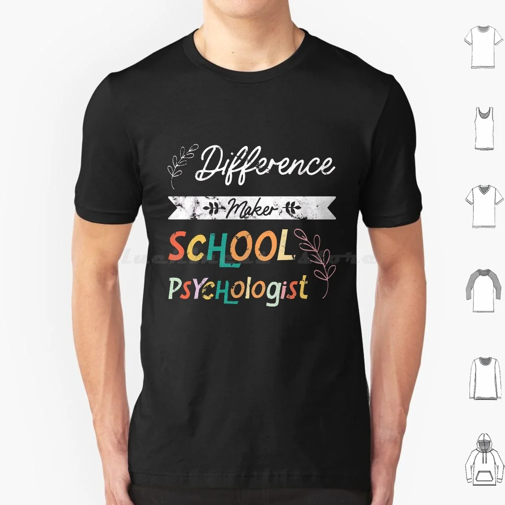Difference Maker School Psychologist T Shirt Big Size 100% Cotton School Psychologist Psychologist School Best School
