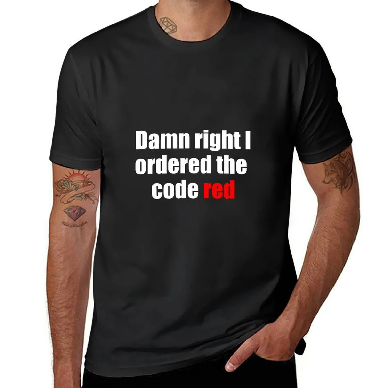 

Damn right I ordered the code red T-Shirt anime quick drying funnys graphics plain black t shirts men