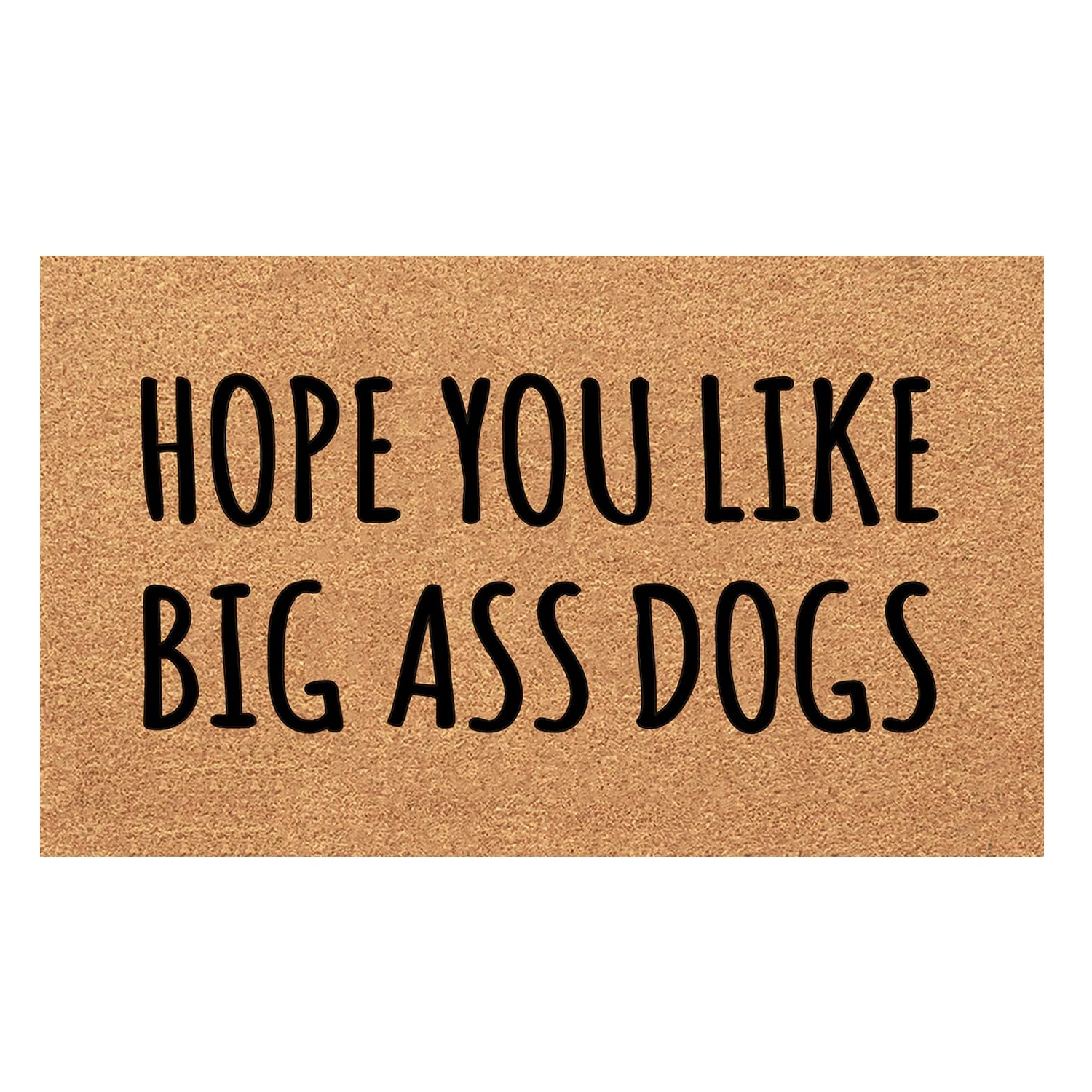 

Rubber Anti-slip Doormats for Entrance Door Mat Outdoor Waterproof Entryway Rug, Hope You Like Big Ass Big Ass Dogs