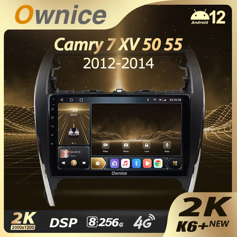 

Ownice K6+ 2K for Toyota Camry 7 XV 50 55 2012 - 2014 8G+256G Android 12.0 Car Multimedia Radio with 8 Core A75*2+A55*6 SPDIF