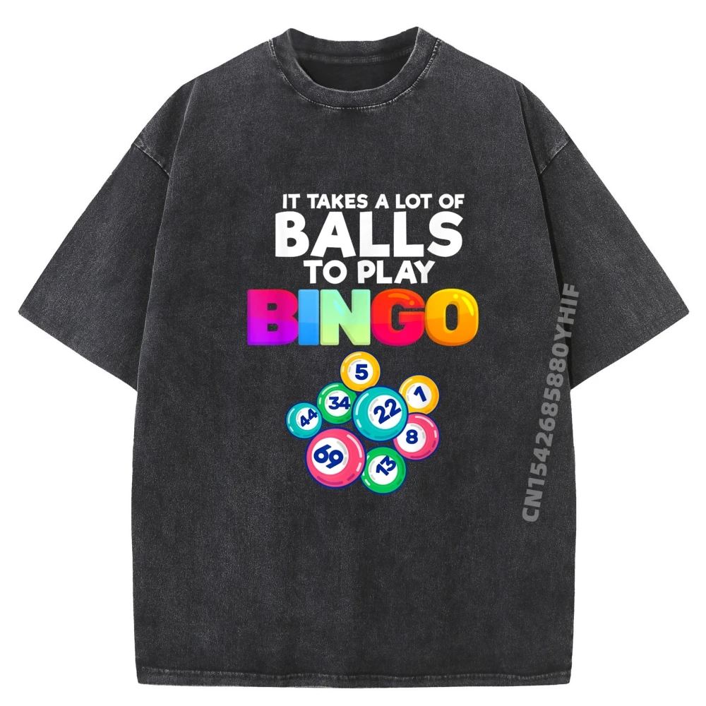 

It Takes A Lot Of Balls Bingo Player Grandma Mens Designer T Shirt Vintage T Shirts Mens Comfortable Washed Shirt