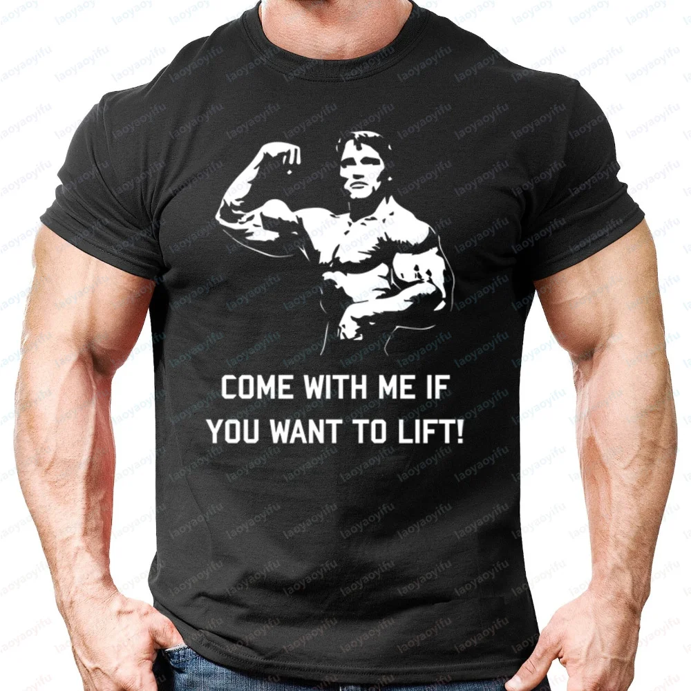 

Come with Me If You Want To Lift Gym Fit T-shirt Mens Gym Clothing Workout Training Bodybuilding Exercise Fitness Present Gift