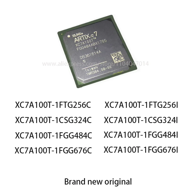 

Brand new original XC7A100T-1FTG256C XC7A100T-1FTG256I XC7A100T-1CSG324C XC7A100T-1CSG324I XC7A100T-1FGG484C XC7A100T-1FGG484I