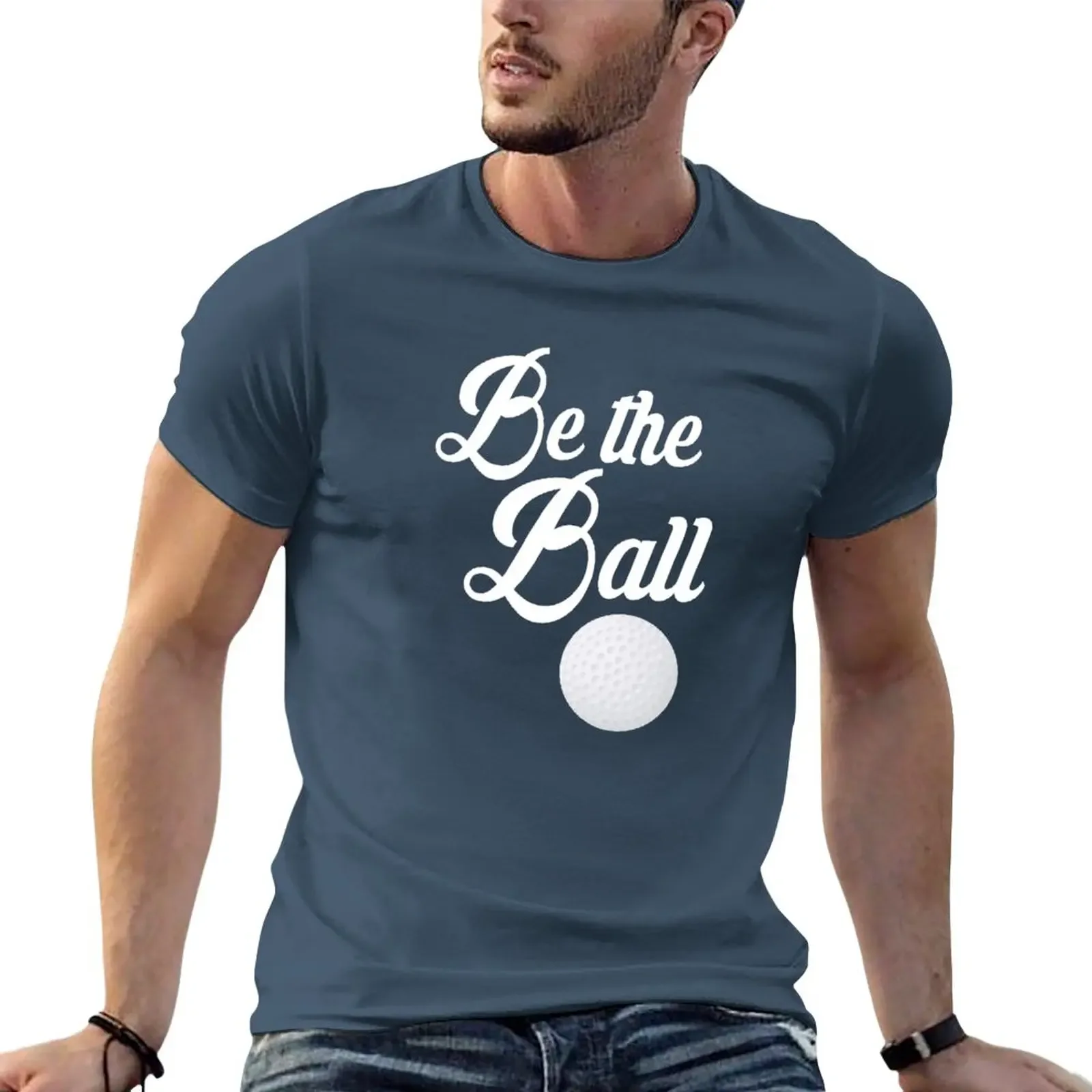 New Caddyshack Quote - Be The Ball T-Shirt custom t shirts T-shirt for a boy mens t shirts