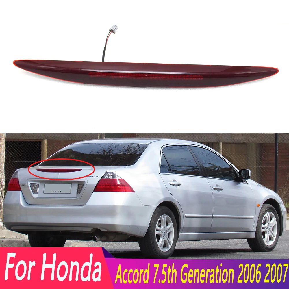

Для Honda Accord 7,5-го поколения 2006 2007, задний багажник автомобиля, высокое крепление, стоп-сигнал, сигнальные огни, противозадние фары для столкновений