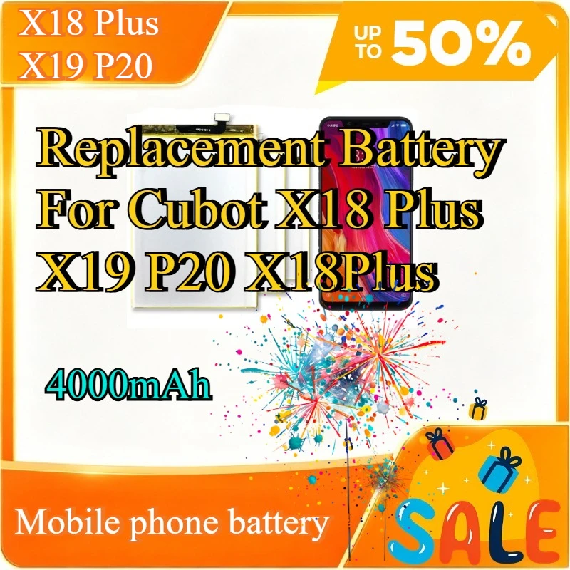 X19  4000mAh Replacement Battery For Cubot X18 Plus X19 P20  X18Plus