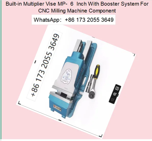 Built-in Multiplier Vise MP-  6  Inch With Booster System For CNC Milling Machine Component
