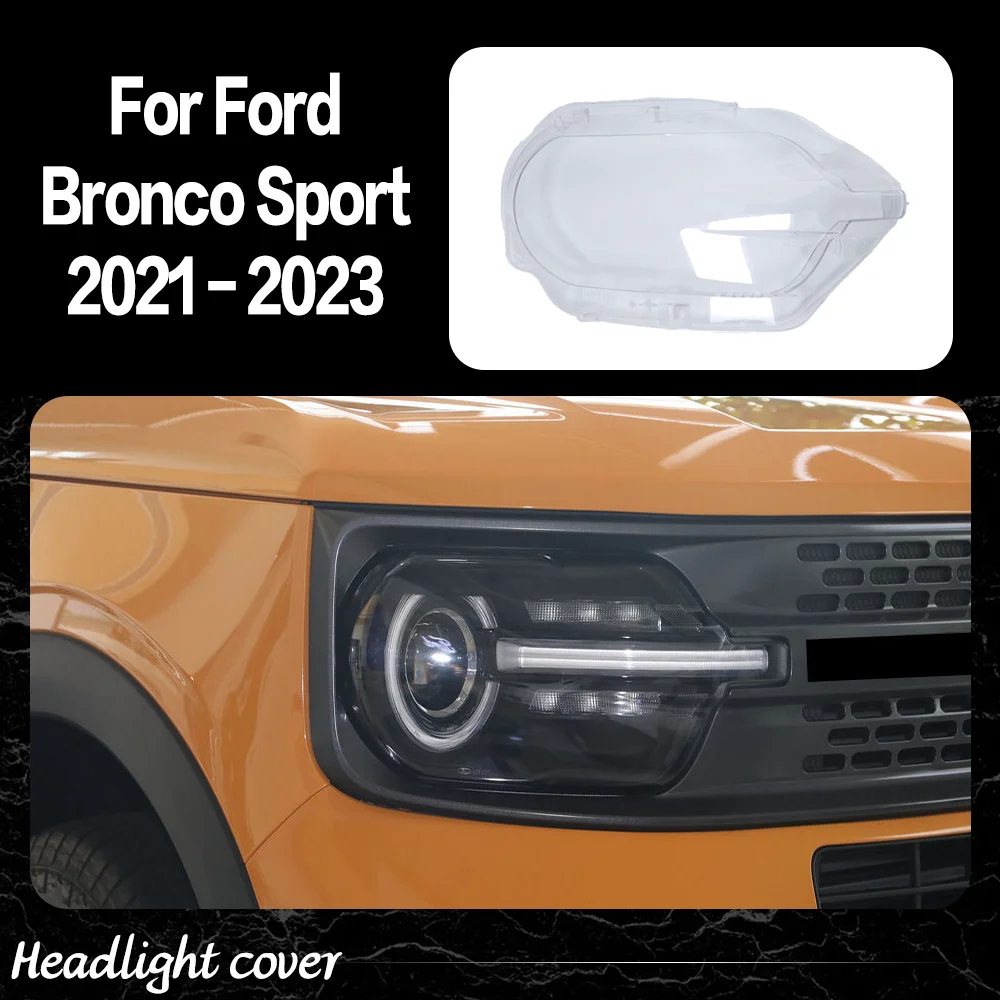 

Transparent Headlight Cover Headlamp Shell Clear Lens Plexiglass Replace Original Lampshade For Ford Bronco Sport 2021 2022 2023