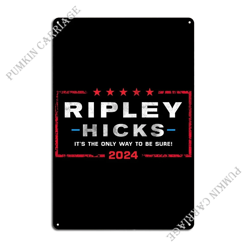 Ripley Hicks 2024 Metal Plaque Poster Pub Decoration Designing Cinema Tin Sign Poster