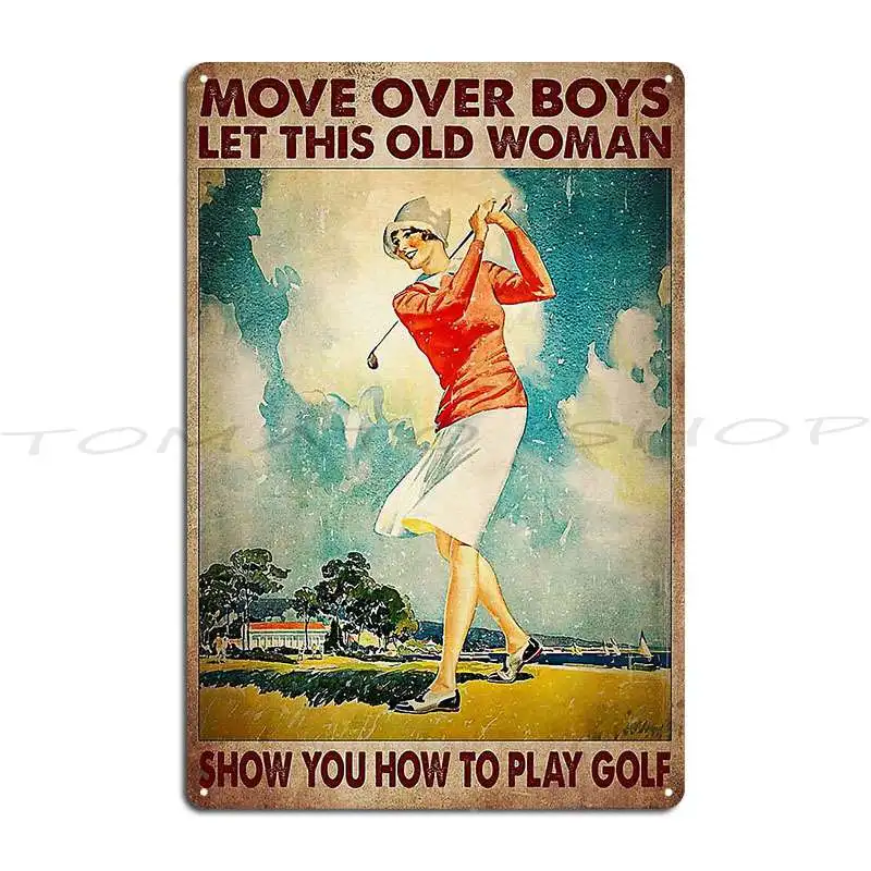 Letrero Metálico 'Move Over Boys Show You How To Play Golf', Diseño Clásico Retro, Letrero de Metal para Fiestas