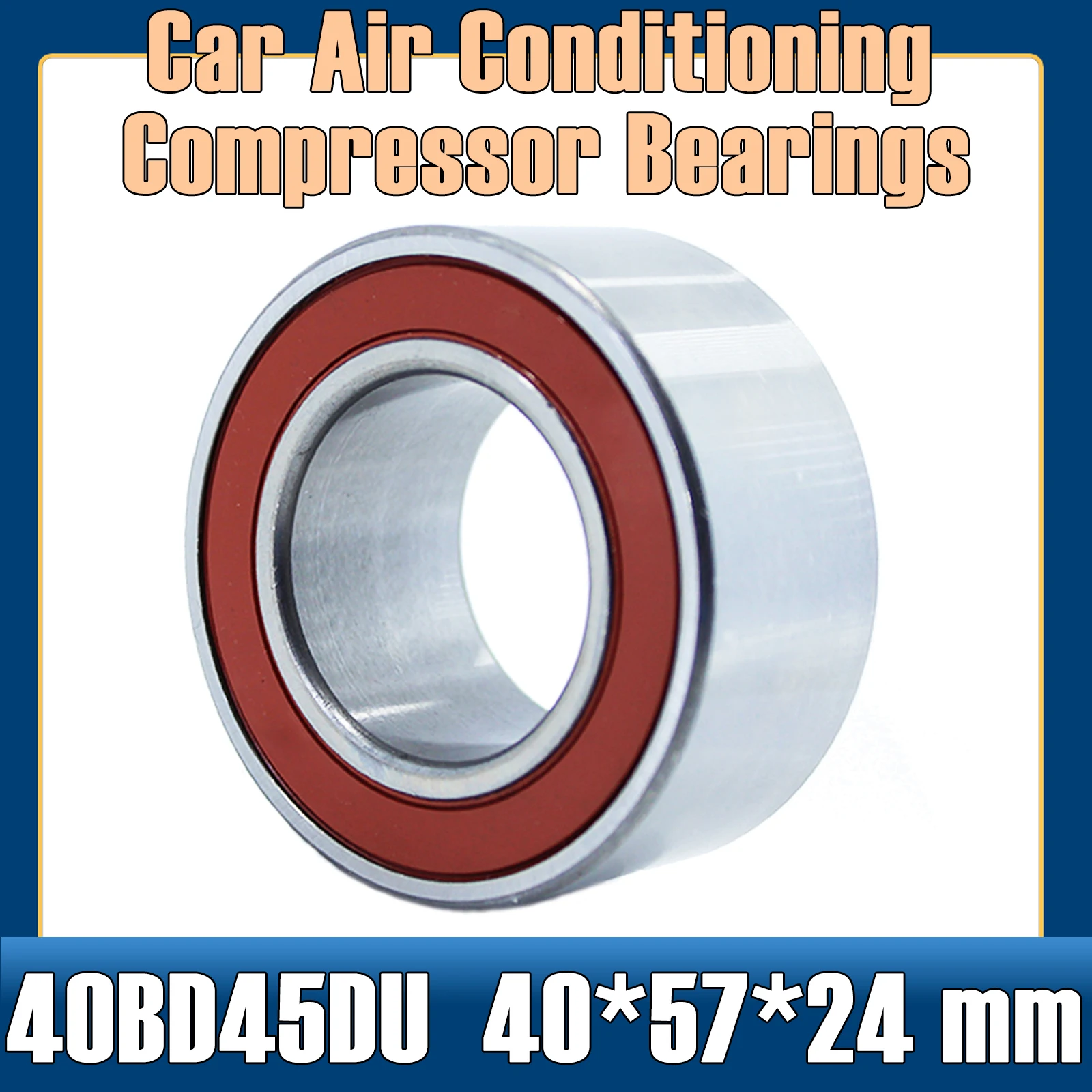 40BD45DU 2RS Bearing 40*57*24 mm ( 1 PC ) ABEC-5 Car Air Conditioning Compressor Bearings Double Sealed 40BG05S1DS 40BD219V-2RS