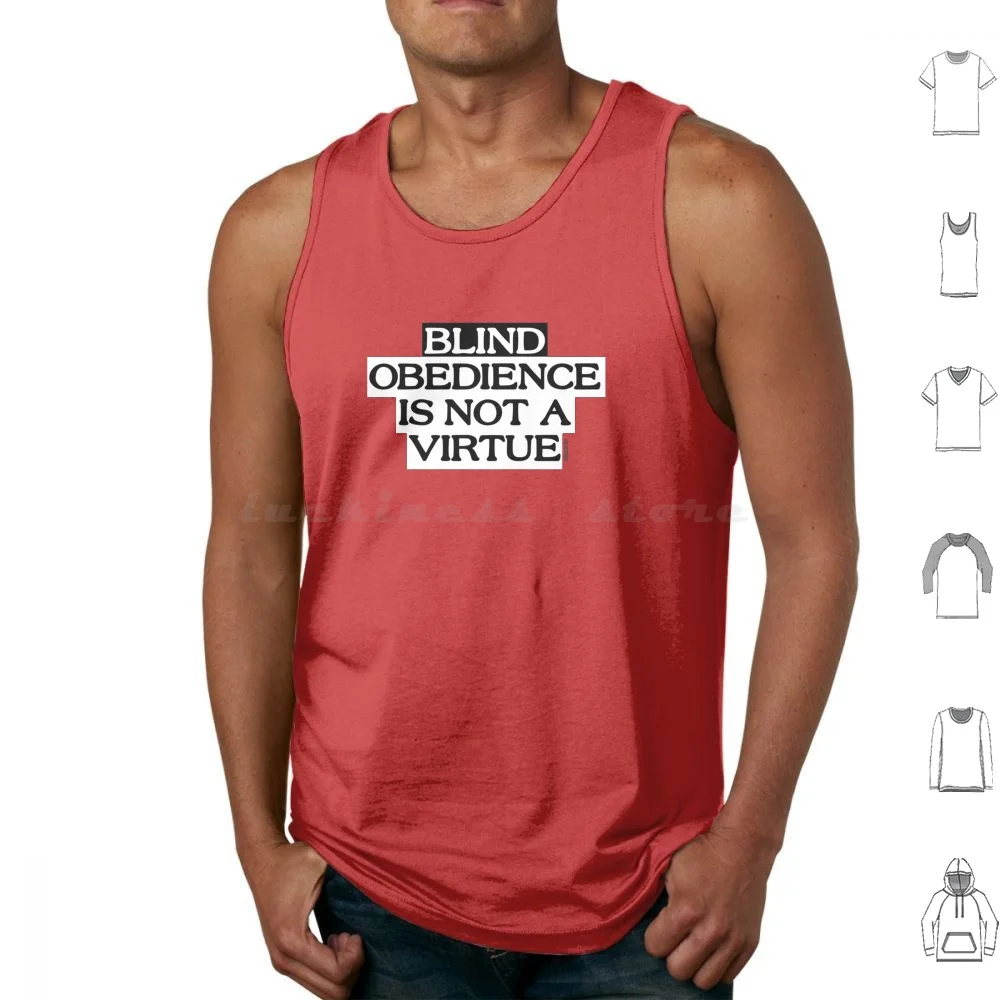 Blind Obedience Is Not A Virtue Tank Tops Print Cotton Order Slave Enslavement Nwo Indoctrination Anarchy Soldier