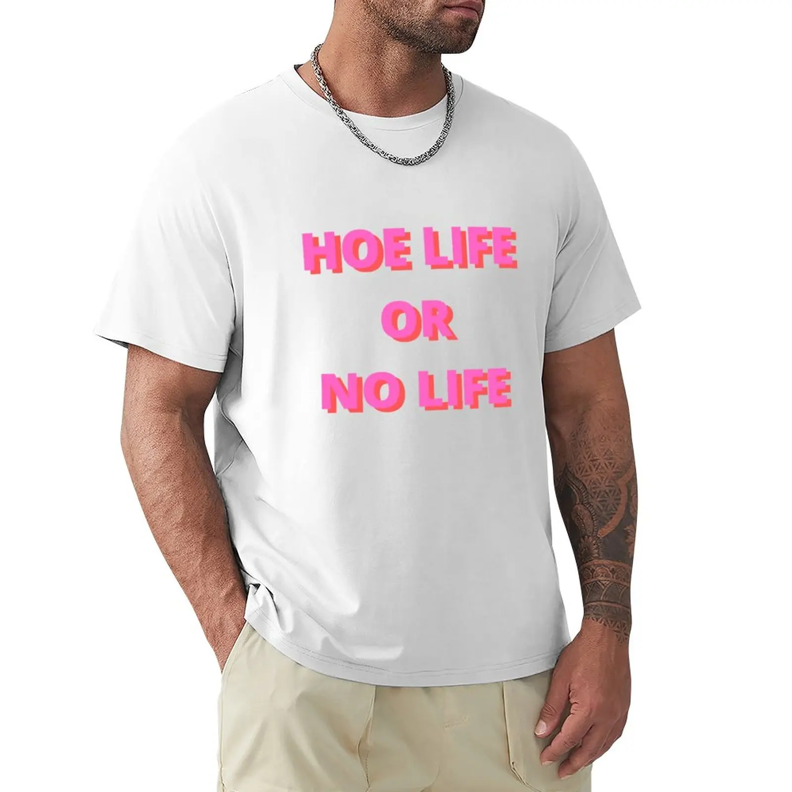 

humor fashion t shirt Hoe Life Or No Life T-Shirt crew neck t shirts custom t shirts mens plain t shirts brand black t-shirt