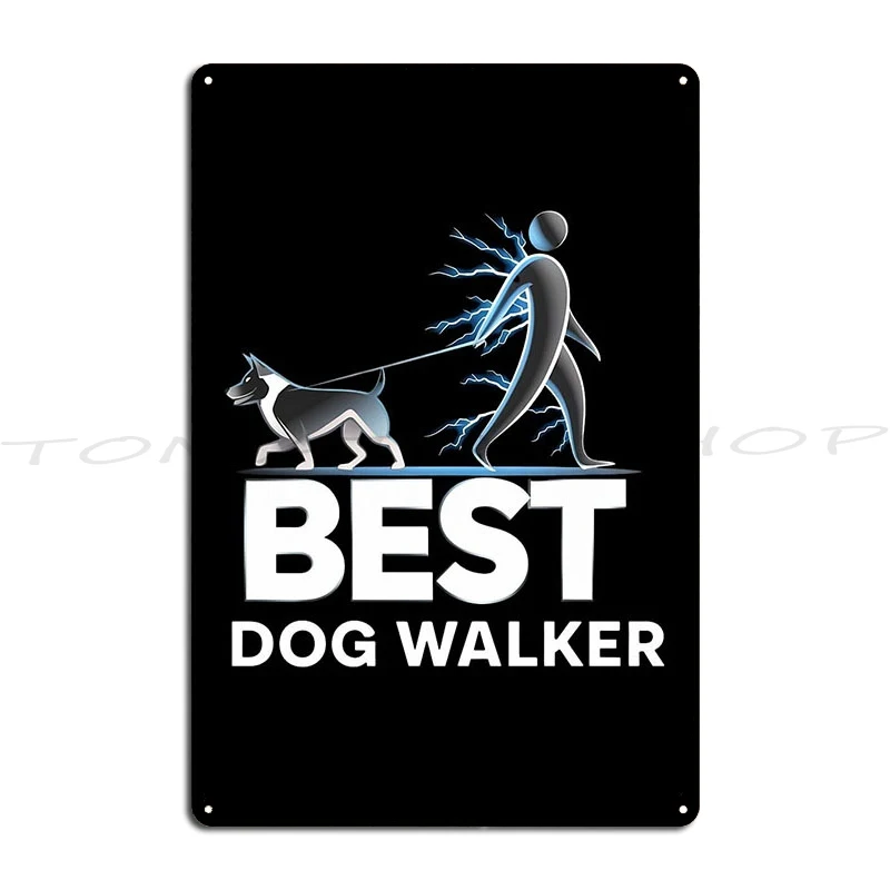 Dog Walking Is My Superpower Best Dog Walker My Friend The Dog  Metal Signs Customize Bar Funny Party Customize  Tin Sign Poster