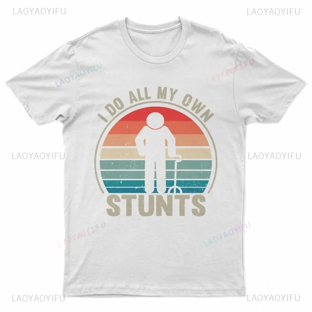 I Do All My Own Stunts T-Shirt Funny Injury Recovery Gift Tshirt Casual Fashion Loose Harajuku Hip Hop Y2K Women Man Clothing