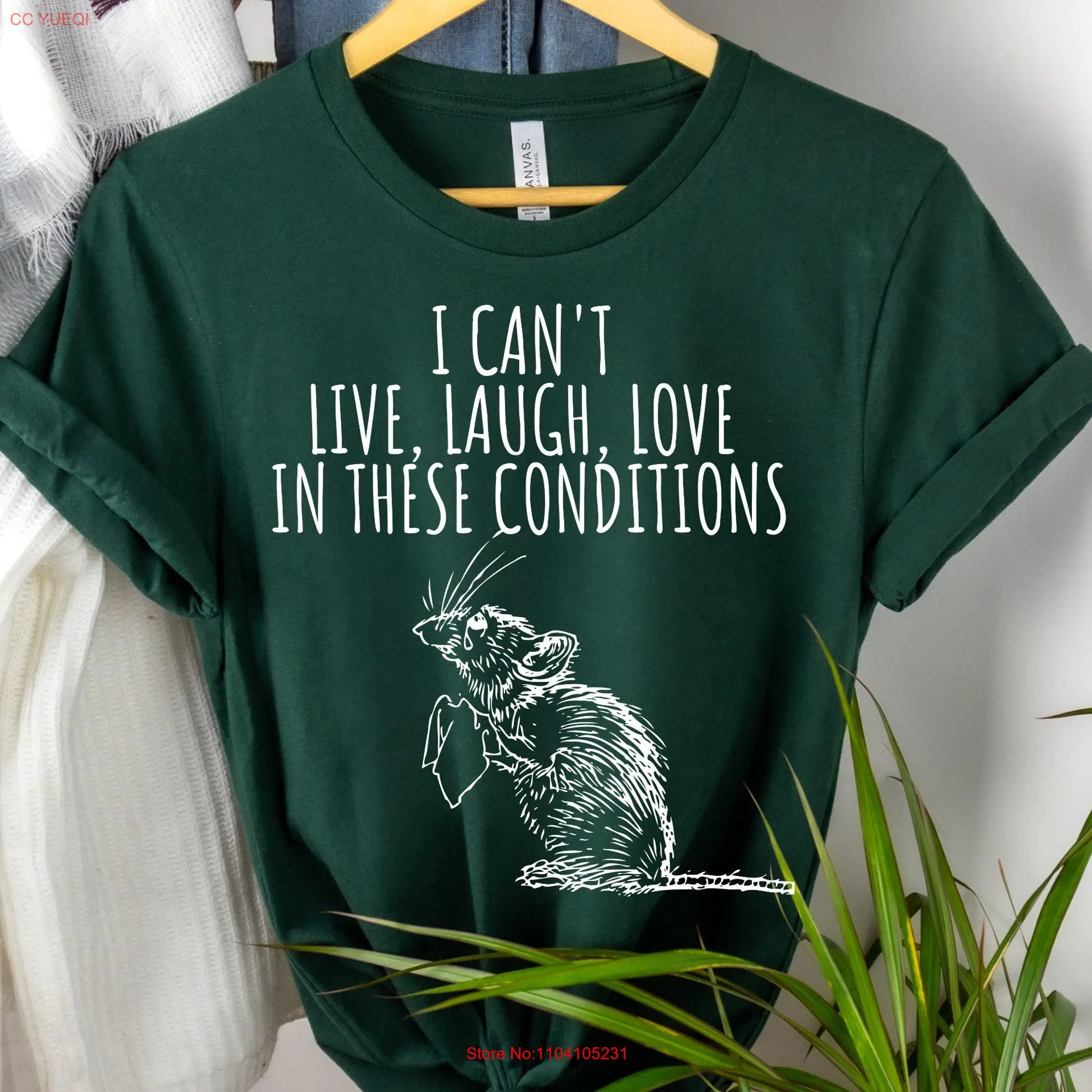 I Cant Live Laugh Love In These Conditions T Shirt Sarcastic Birthday Sarcasm For Him Dad Funny Saying