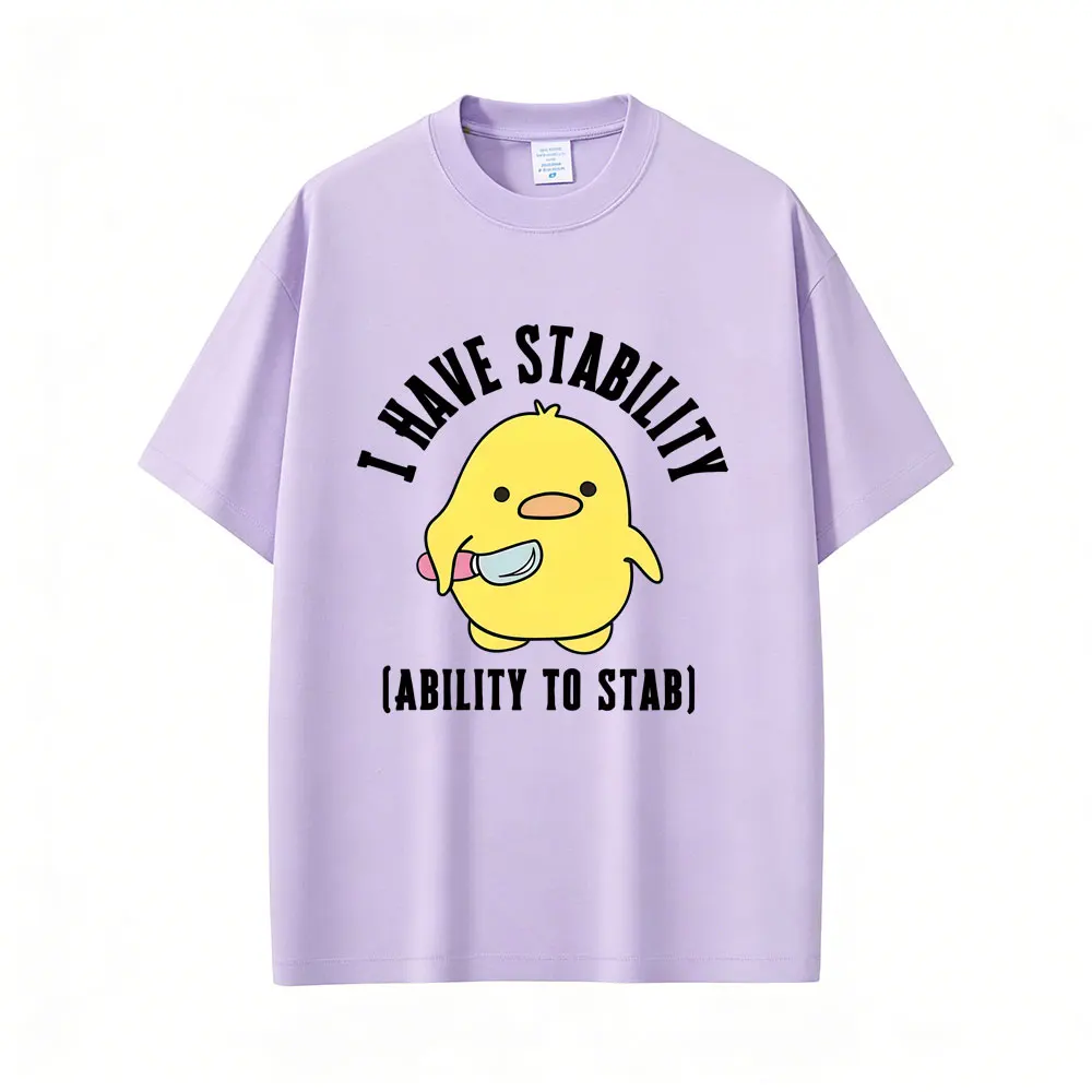 I Have Stability Ability To Stab Funny Duck Meme Graphic T-shirt Men Women Casual Humor Oversized T Shirt Unisex Cute Streetwear