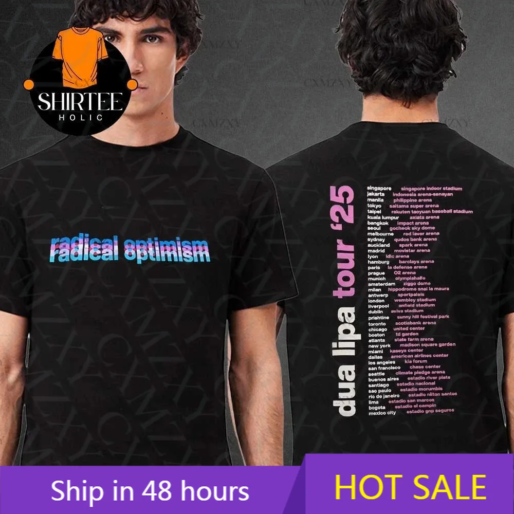 

Dua Lipa Radical Optimism Tour Dates 2025 Two Sided Unisex 100% Cotton T-Shirt All Size S-3XL