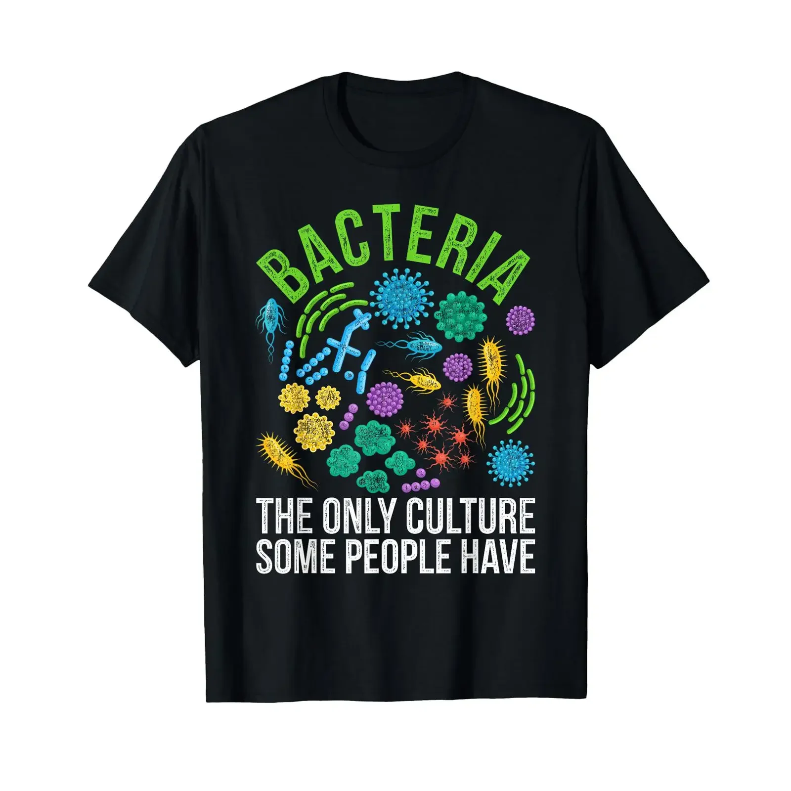 Bacteria The only culture of some people Biology T Shirt black vintage Washed Versatile homme Casual Soft Comfortable fashion