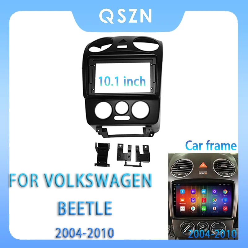 

For Volkswagen Beetle 2004-2010 10.1Inch Car Radio Fascia Android MP5 Player Panel Casing Frame 2Din Head Unit Stereo Dash Cover