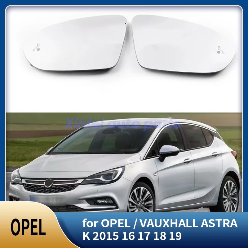 

BLIND SPOT LED BSM/BSD car heated convex door mirror glass for OPEL / VAUXHALL ASTRA K 2015 16 17 18 19