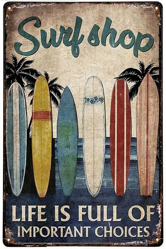 Surf Shop Tin Sign Life Is Full Of Important Choices Metal Plaque Seascape Bar Club Wall Poster Surfing Boards Club Plaque  sign