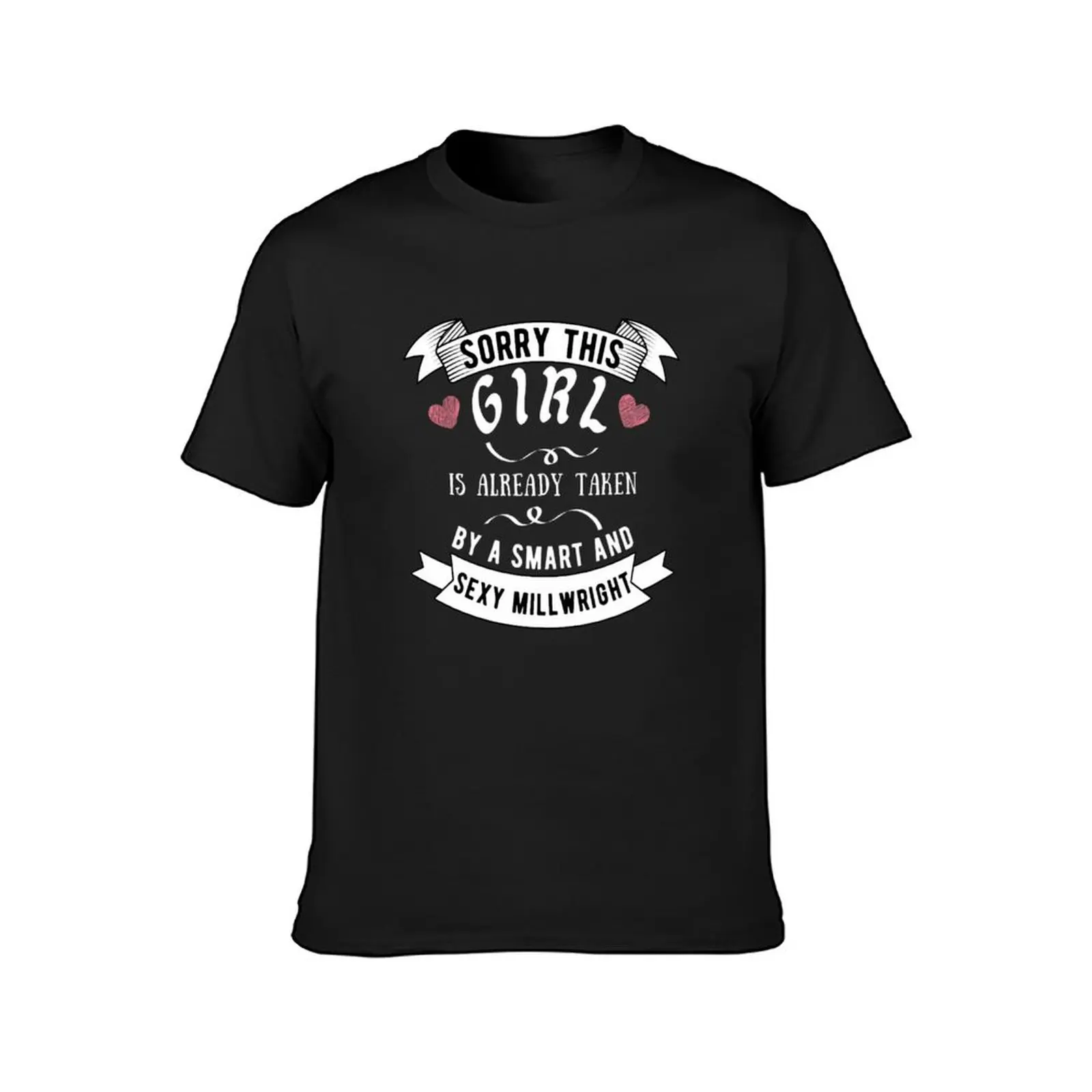 sorry this Girl is already taken by a smart and sexy millwright funny gift for happy lovers Essentia T-Shirt