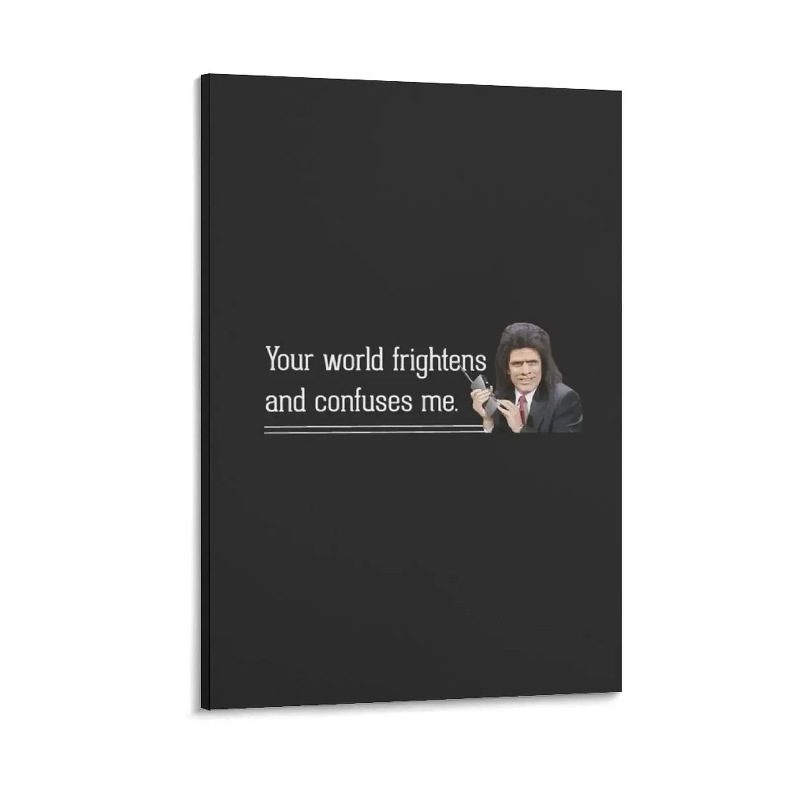 

Your world frightens and confuses me Canvas Painting bedroom decor Decorative picture anime posters