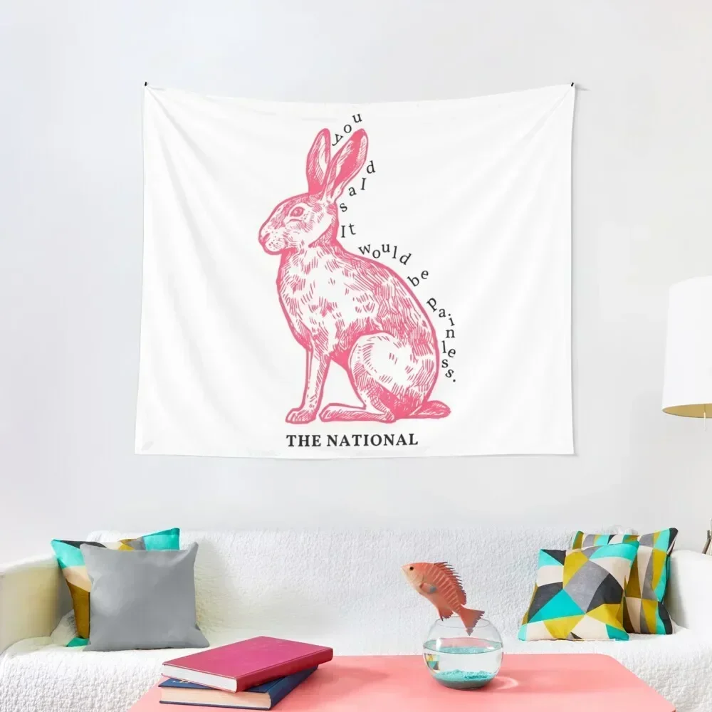 

you said it would be painless. The National, _quot_Pink Rabbits_quot Tapestry Room Decorator On The Wall Tapestry