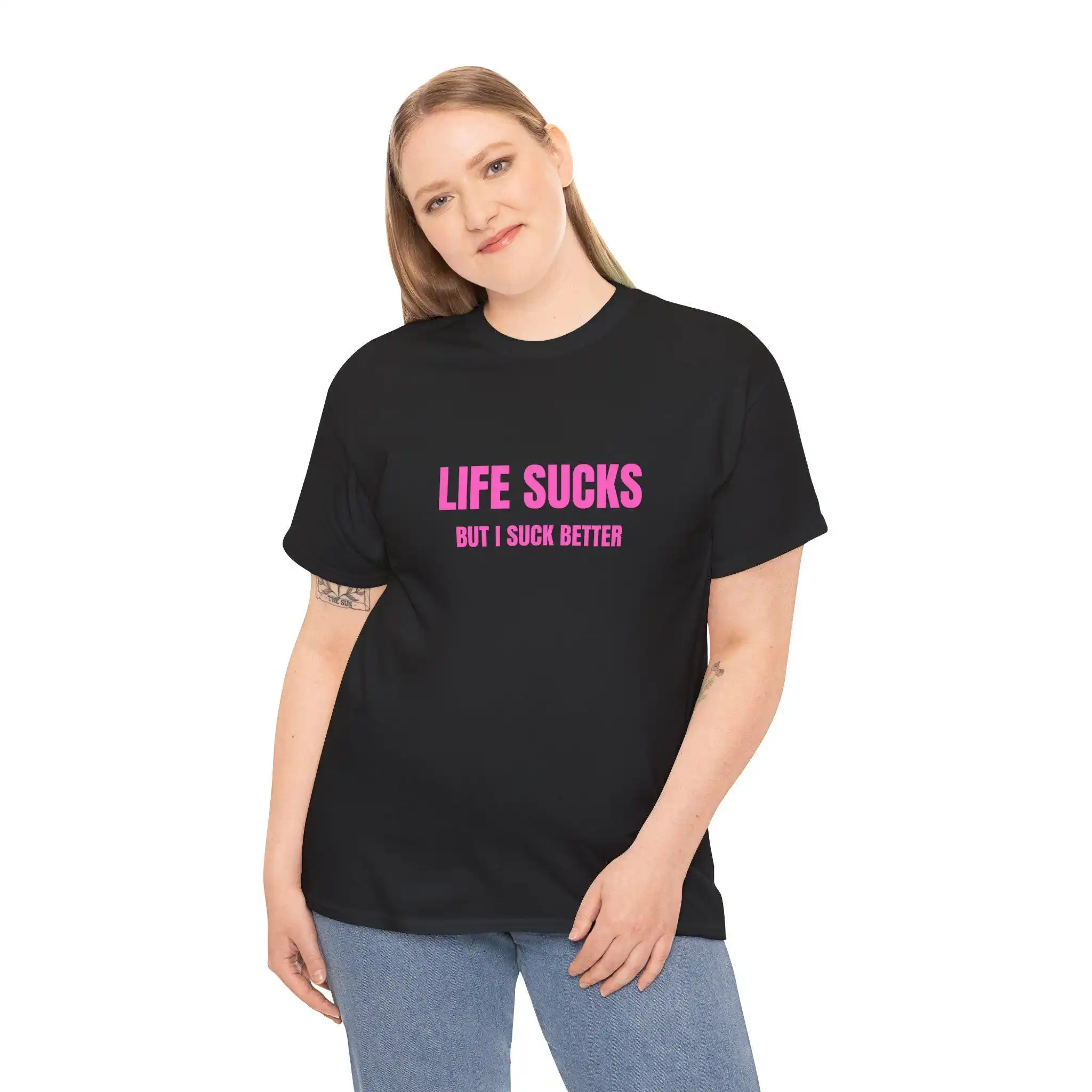 Funny Sassy Meme T Shirt Life Sucks but I Suck Better Humorous Sarcastic Novelty GifT Trendy