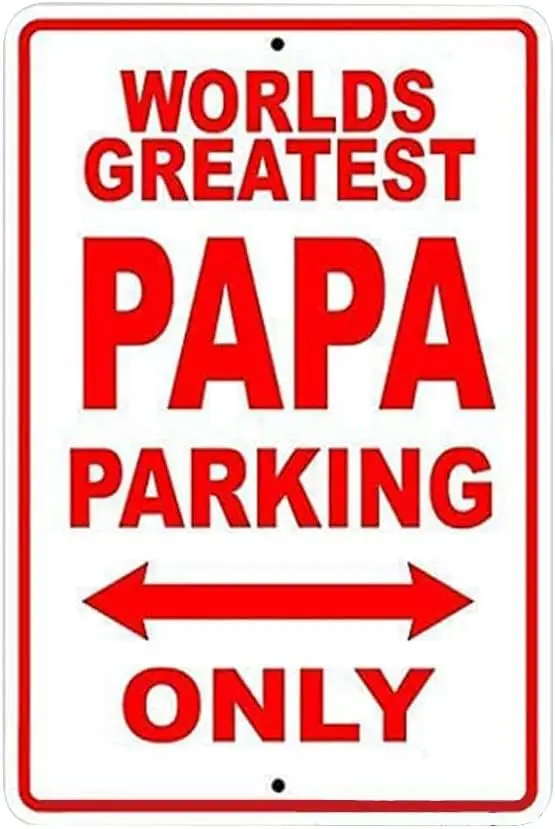 Vintage Metal tin Sign World's Greatest Papa Parking Only Sign Exterior Home Cave Garage bar Country Wall Decoration Retro A