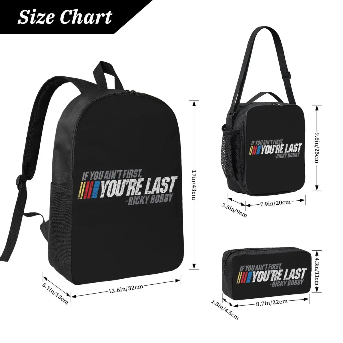 If You Ain't First, You're Last Ricky Bobby Backpack Student BookBag School Bag Shoulder Bag 3ps Insulated Lunch Bag Pencil Case
