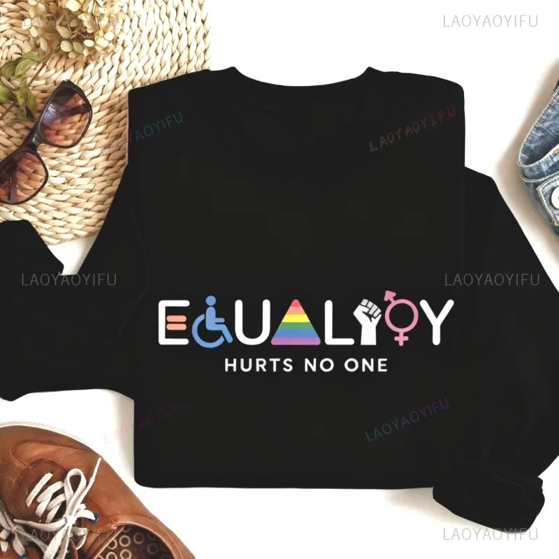 

Equality Hurts No One Sweatshirt Equality Sweater Equal Rights Hoodie Round-neck Jumper Simple Style Ropa Mujer Roupas Feminina