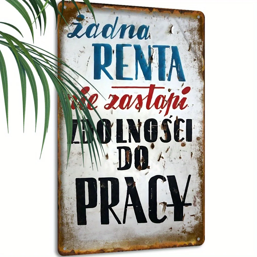 2D Flat, Vintage Metal Sign,No Benefit Can Replace the Ability to Work, Polish Motivational Sign, Factory or Office Decor,