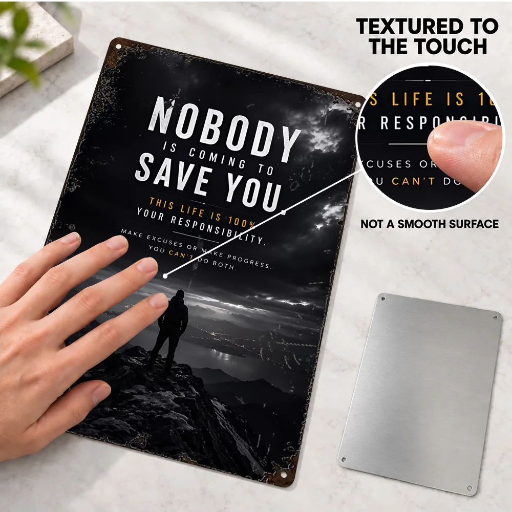 Nobody Is Coming To Save You Responsibility Quote Aluminum Poster Lettering Wall Art For Gym Customized Metal Sign Mentor Gift