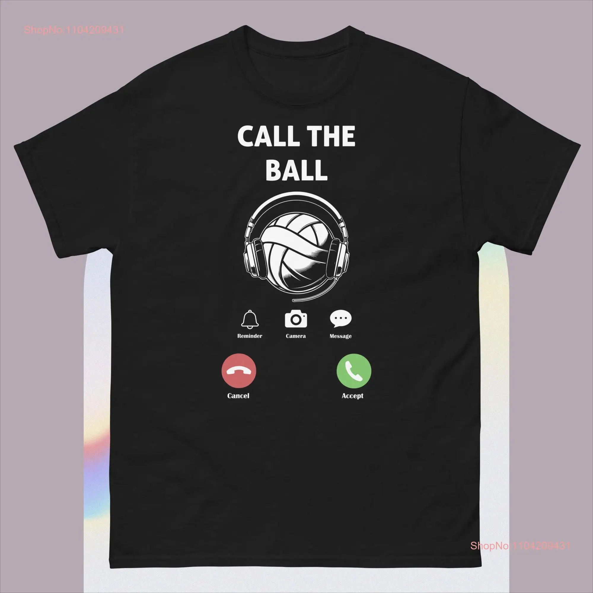 Call The Ball Volleyball funny retro vintage T Shirt long or short sleeves