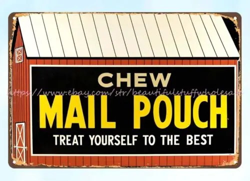 Chew Mail Pouch Tobacco Treat Yourself to the best metal tin sign buy wall art