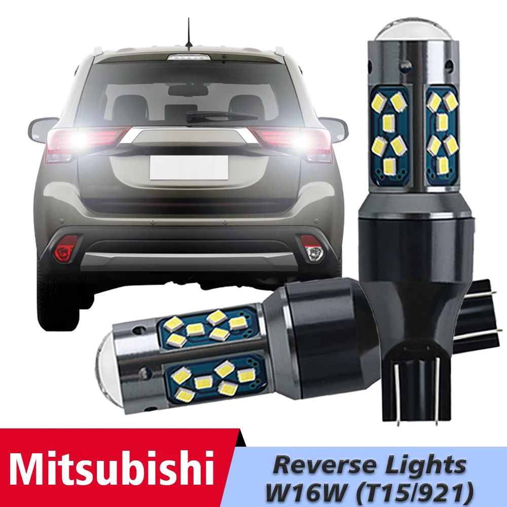 

2 шт. светодиодный фонарь заднего хода, резервная лампа W16W T15 921 Canbus для Mitsubishi Galant Outlander Sport Eclipse Cross Endeavor RVR