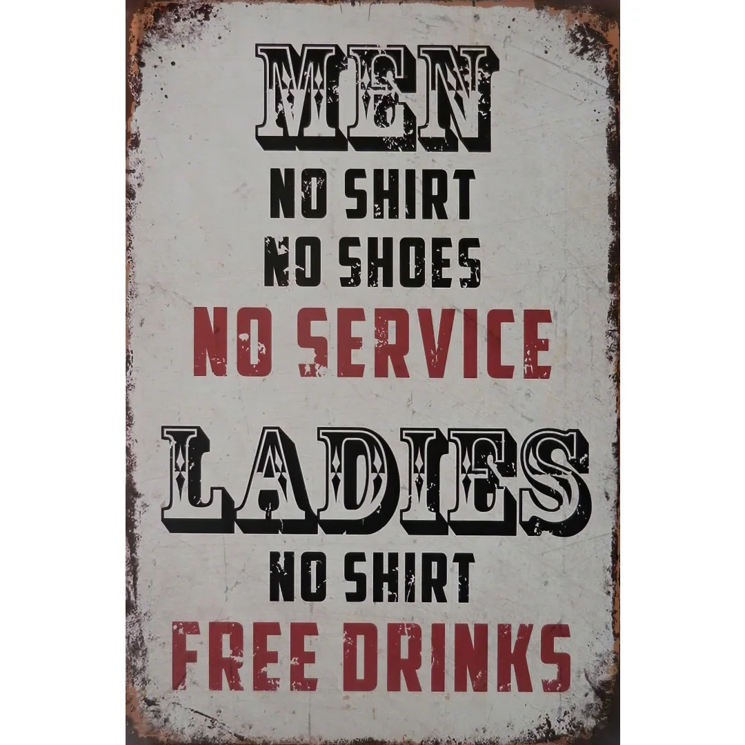 Hombres sin camisa, sin zapatos, sin servicio, sin camisa, bebidas gratis, cerveza, alcohol, dicho divertido, letrero de estaño vintage, cocina, bar, pub y cena