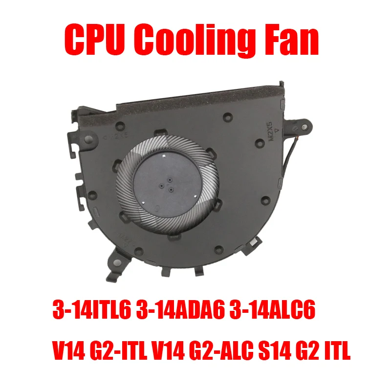 5F10S13945 5F10S13946 5F10S13947 Cooling Fan For Lenovo 3-14ITL6 3-14ADA6 3-14ALC6 V14 G2-ITL V14 G2-ALC S14 G2 ITL 82KA New