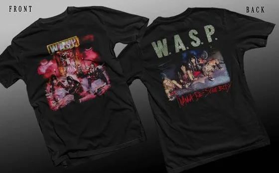 New D T G prited T-shirt -WASP - W.A.S.P. - I Wanna Be Somebody - tee