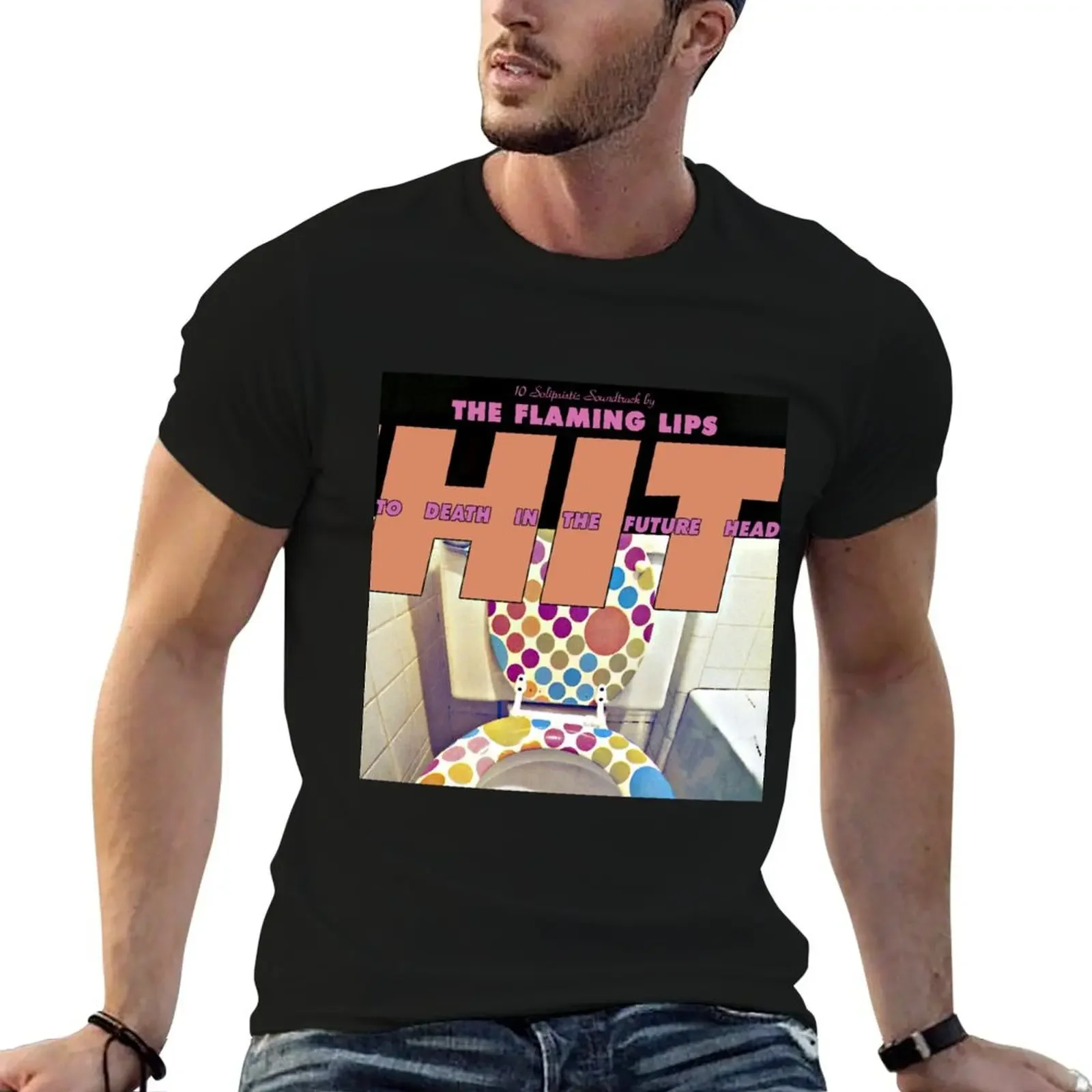 

Hit to death in the future head T-Shirt vintage customs tee shirts for men