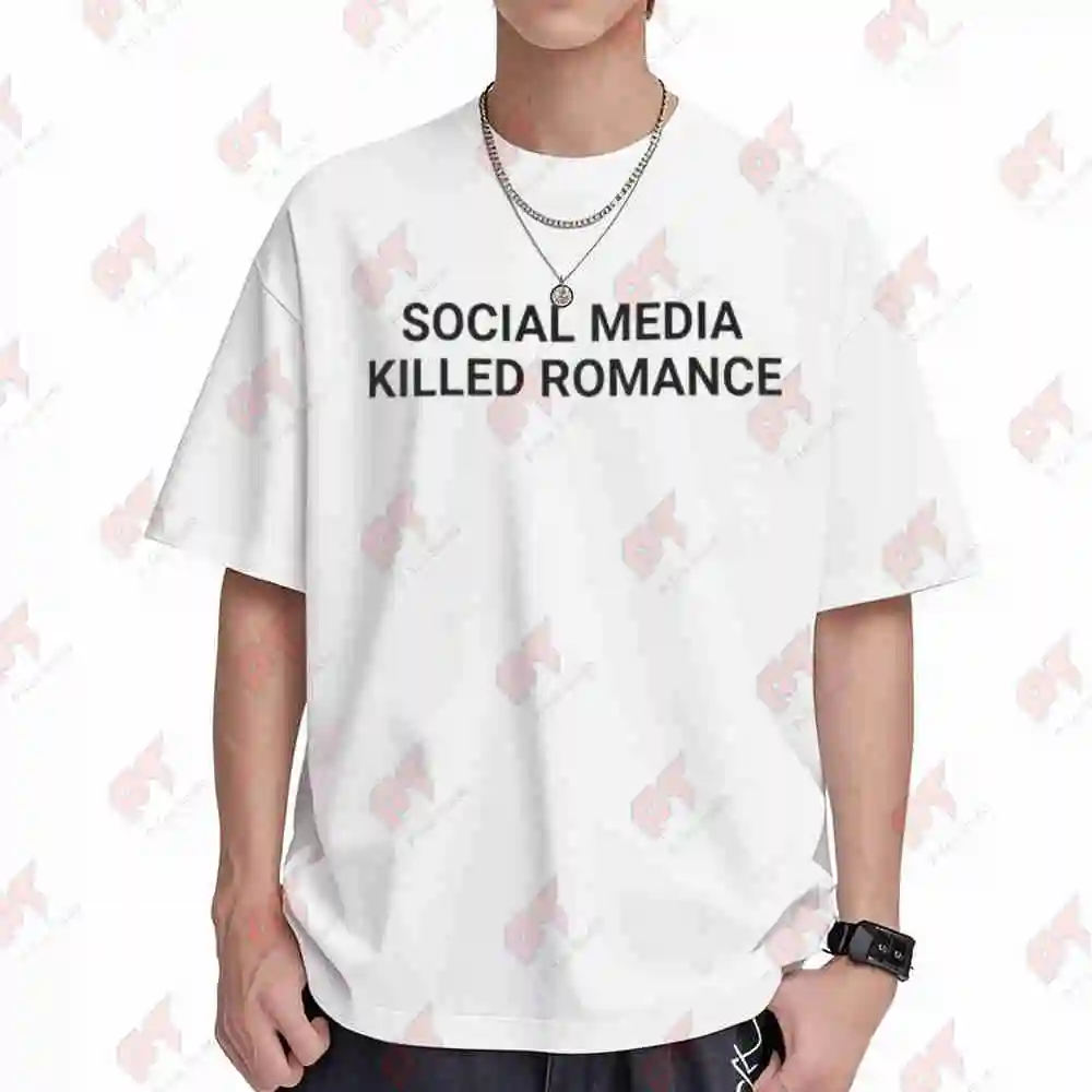 Social Media Killed Romance Short Sleeve Tee 100% Cotton T-Shirt