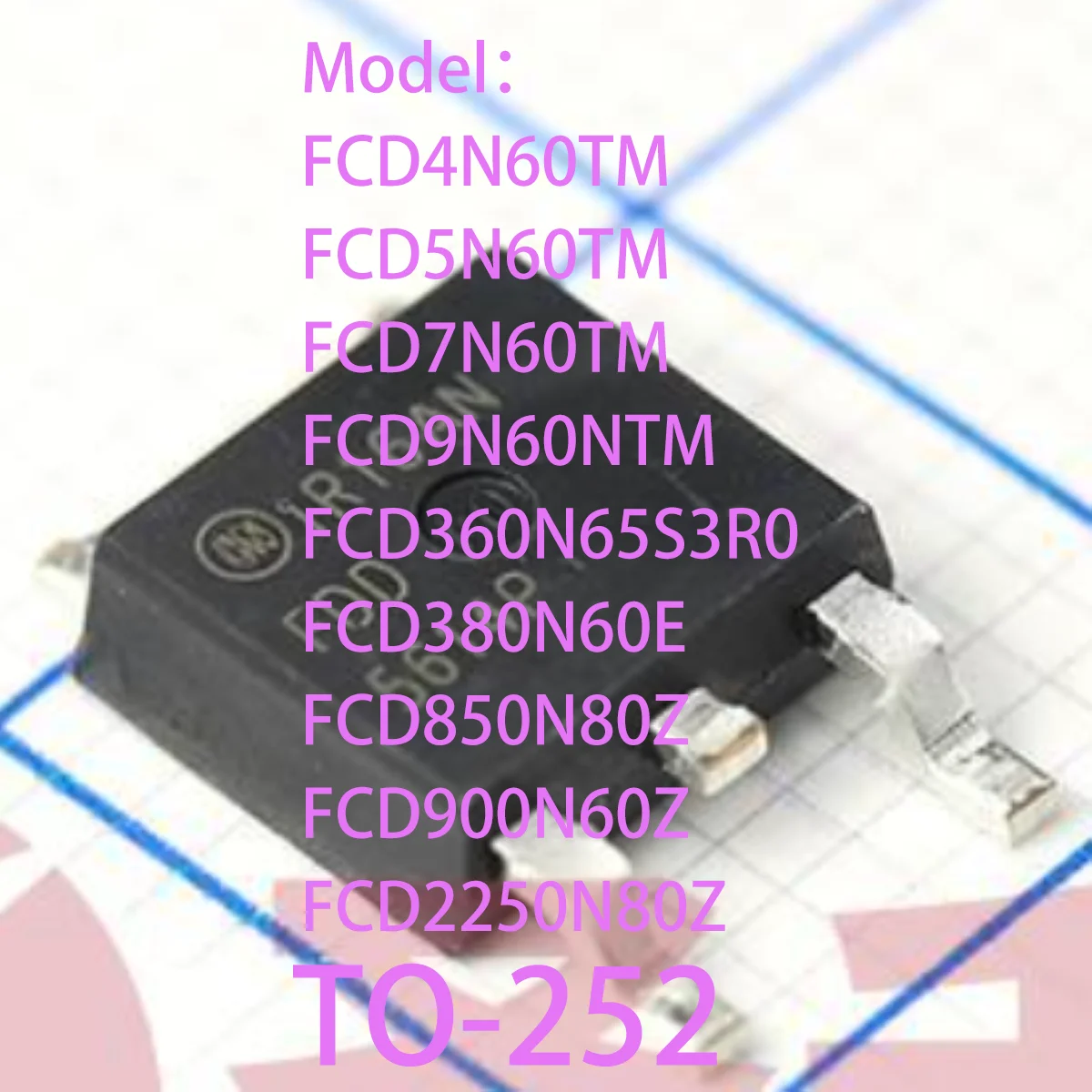 

5 шт. оригинальный МОП-транзистор FCD4N60TM FCD5N60TM FCD7N60TM FCD9N60NTM FCD360N65S3R0 FCD380N60E FCD850N80Z FCD900N60Z FCD2250N80Z TO-252