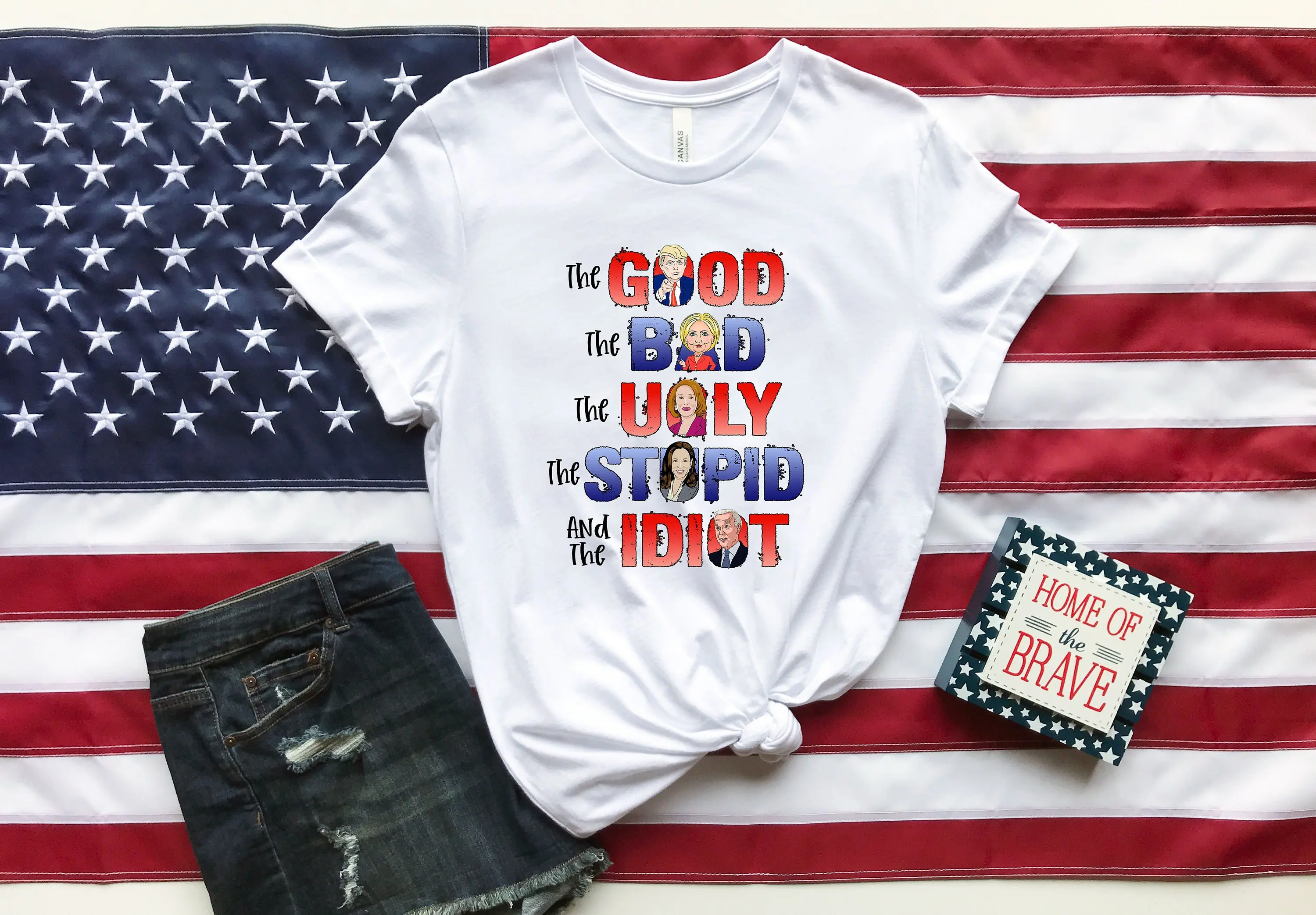 The Good Bad Ugly Stupid Idiot T Shirt Trump Biden Pelosi Harris Clinton Shirts 2024 Political