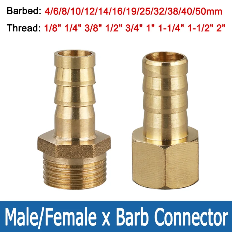 

Full-size Brass Barb x Male/Female Connector Diameter 4 6 8 10 12 14 16 19 25 32 40 50mm Thread 1/8"3/8"1/2"3/4"~2" Pipe Fitting