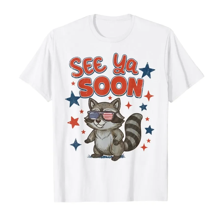 

See Ya Soon Racoon Cute Trash Panda T-shirt For Men Women 100% Cotton T Shirts Short Sleeve Tops 0417-2
