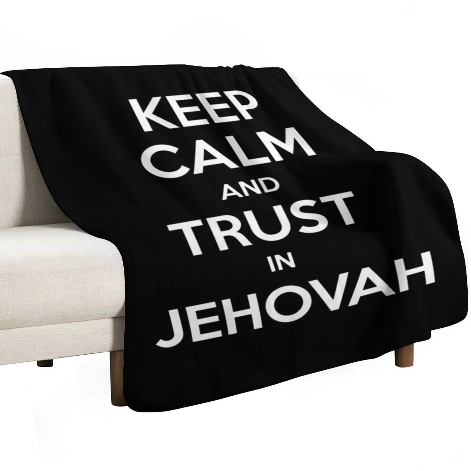 Keep Calm and Trust in Jehovah Throw Blanket Beach Bed covers anime Softest bed plaid Hairys Blankets