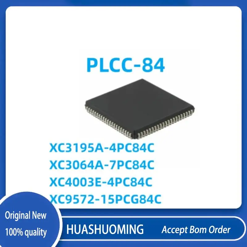 5Pcs/Lot   NEW   XC3195A-4PC84C  XC3064A-7PC84C    XC4003E-4PC84C   XC9572-15PCG84C      PLCC-84