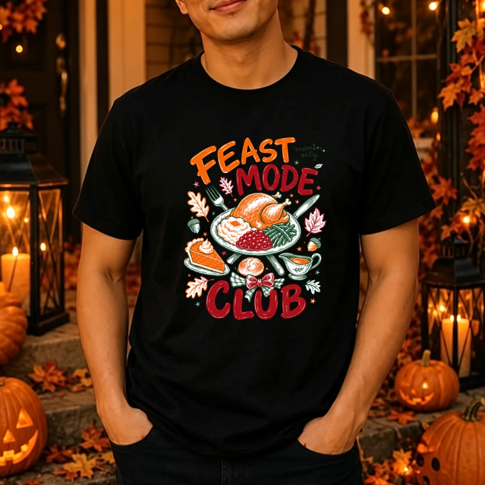 Feast Mode Club T Shirt Thanksgiving Turkey Pumpkin Pie Graphic Printed Tee Women Men Fall Holiday Foodie T-Shirt Women Clothes